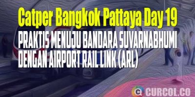 Praktis Menuju Bandara Suvarnabhumi Bangkok Dengan ARL | Catper Bangkok Pattaya Day 19 (3 November 2022)
