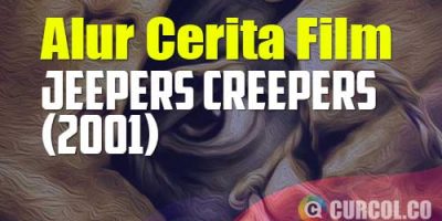 Alur Cerita Film Jeepers Creepers (2001) | Akibat Penasaran Saat Hendak Liburan