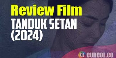 Review Film Tanduk Setan (2024) | Kisah Kelahiran dan Kematian Yang Bikin Tidak Nyaman