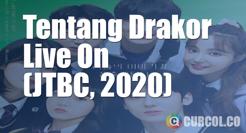 Tentang Drakor Live On (JTBC, 2020)
