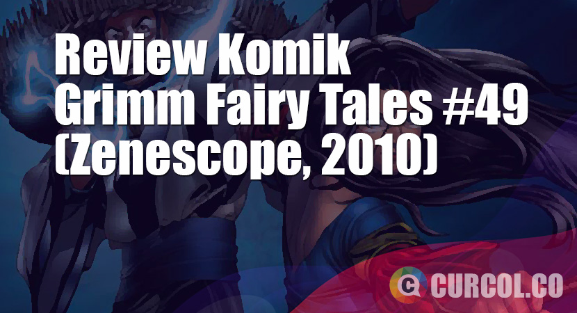 Review Komik Grimm Fairy Tales #49 (Zenescope, 2010)