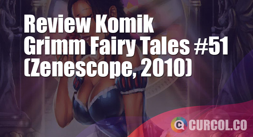 Review Komik Grimm Fairy Tales #51 (Zenescope, 2010)