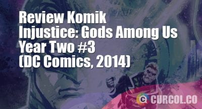 Review Komik Injustice: Gods Among Us Year Two #3 (DC Comics, 2014)