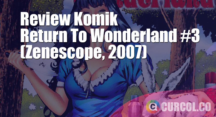 Review Komik Grimm Fairy Tales: Return To Wonderland #3 (Zenescope, 2007)
