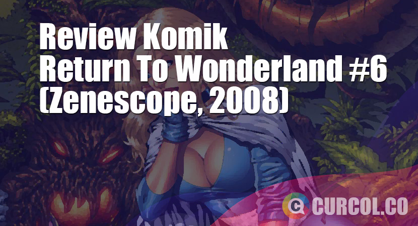 Review Komik Grimm Fairy Tales: Return To Wonderland #6 (Zenescope, 2008)