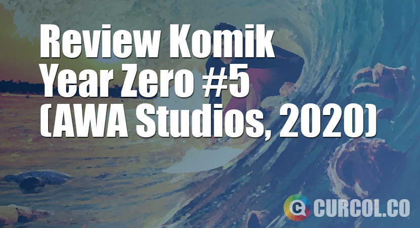 Review Komik Year Zero #5 (AWA Studios, 2020)