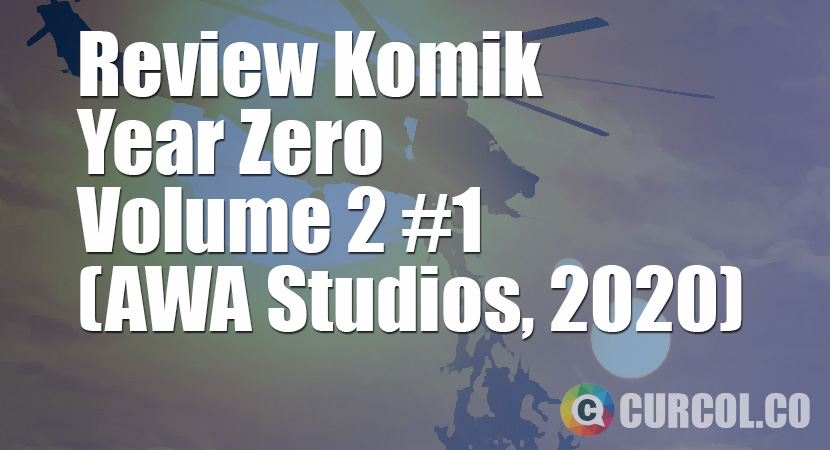 Review Komik Year Zero Volume 2 #1 (AWA Studios, 2020)